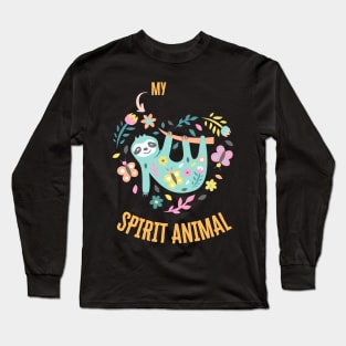Sloth is my spirit animal Long Sleeve T-Shirt